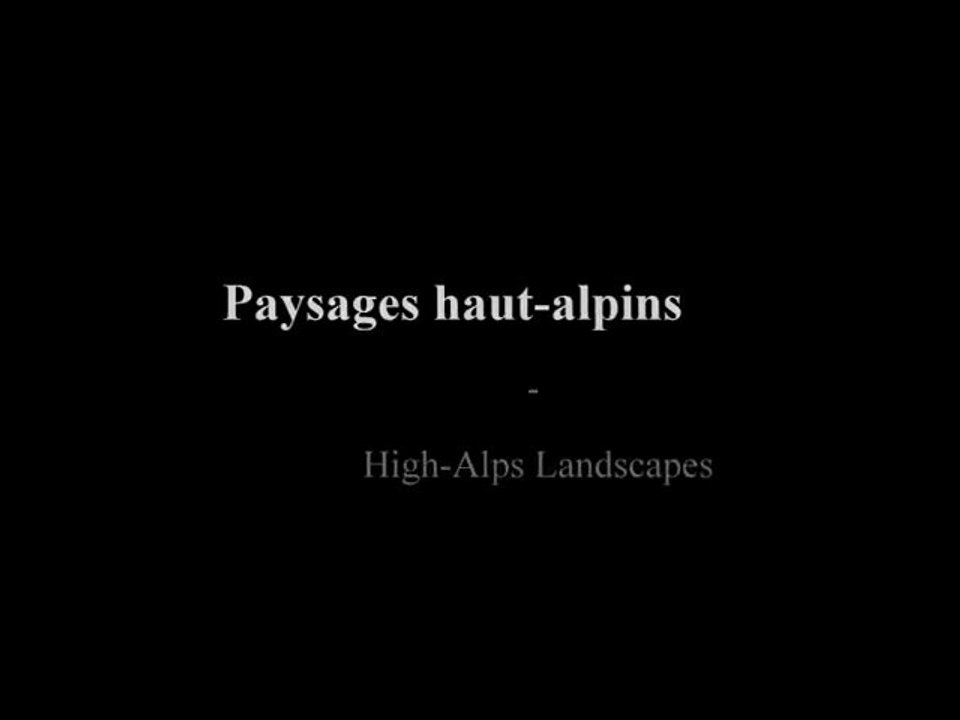 Paysages haut-alpins - French High-Alps Landscapes