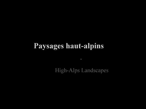 Paysages haut-alpins - French High-Alps Landscapes