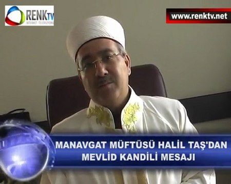 MANAVGAT MÜFTÜSÜ HALİL TAŞ'DAN MEVLİD KANDİLİ MESAJI