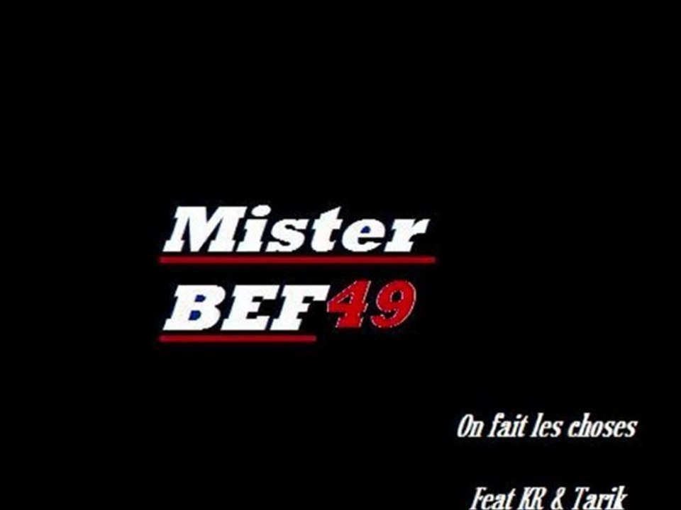 Mister Bef _ On fait les choses Feat KR & Tarik