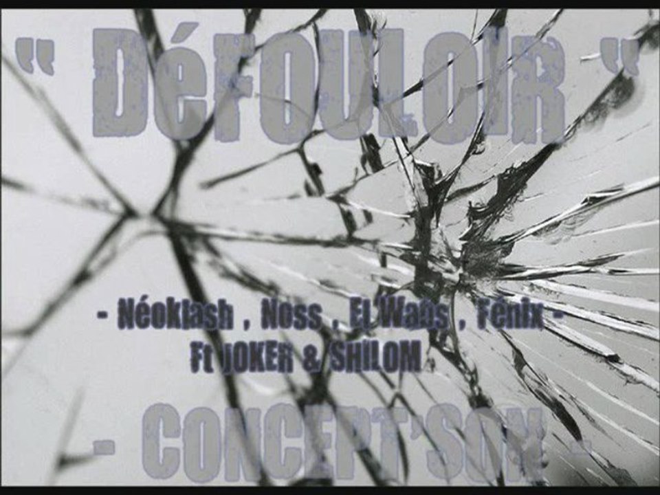 DEFOULOIR FEAT NEOKLASH NOSS (ASSOS DE DINGOS) JOKER (ETAT KRITIK) SHILOM (MICRO CLIMAT) FENIX WABS
