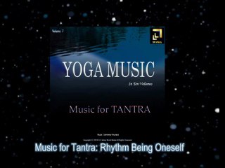 Music for Tantra Rhythm Being Oneself
