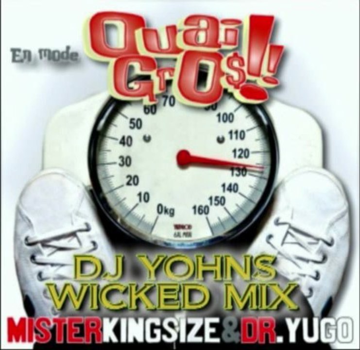 Mr Kingsize & Dr Yugo - En Mode Ouai Gros (Dj Yohns W. Mix)