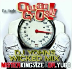 Mr Kingsize & Dr Yugo - En Mode Ouai Gros (Dj Yohns W. Mix)