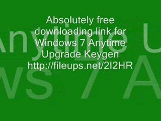 Windows 7 Anytime Upgrade Keyge!!!