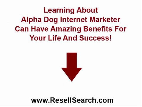 Alpha Dog with Master Resell Rights