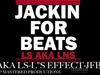 LS AKA LNS-L'S EFFECT-JACKIN FOR BEATS