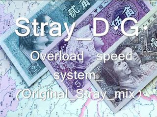 Overload  speed system_(Original_Stray_mix)