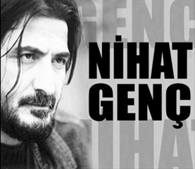Nihat Genç Sesleniyor