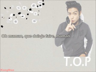 GD&TOP (TOP solo) - Oh, Mom - French subs, vostfr