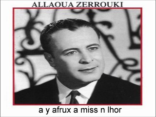 ZERROUKI ALLAOUA  a y afrux a miss n lhor