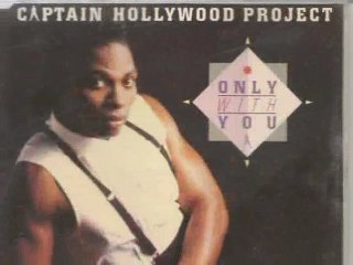 CAPTAIN HOLLYWOOD PROJECT - ONLY WITH YOU