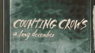 COUNTING CROWS - A LONG DECEMBER