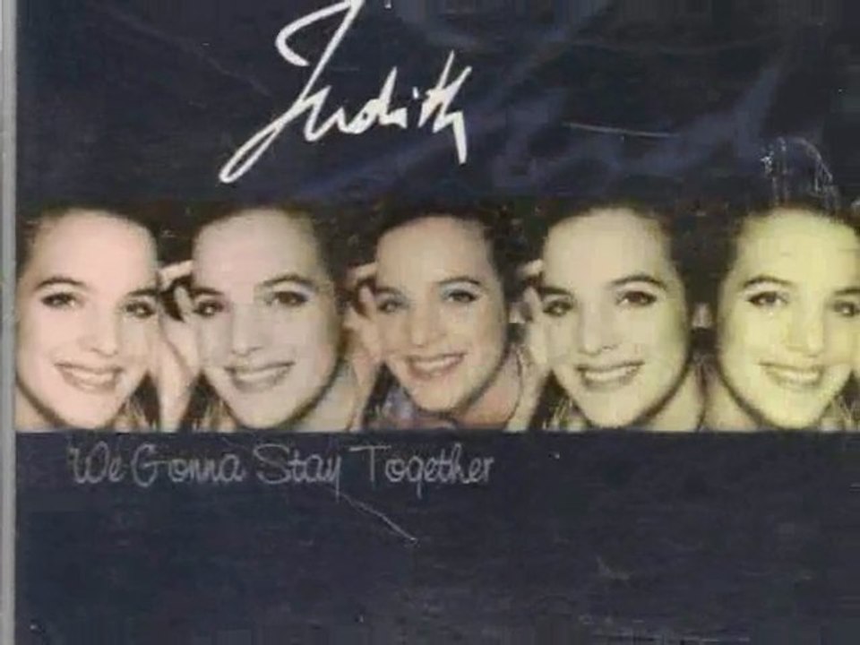 JUDITH - WE GONNA STAY TOGETHER