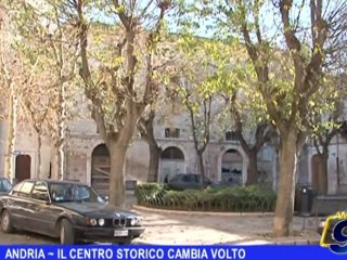 ANDRIA   Il centro storico cambia volto