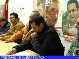 TRINITAPOLI | E' guerra politica