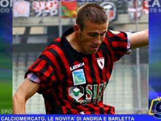 CALCIOMERCATO | le novità di Andria e Barletta