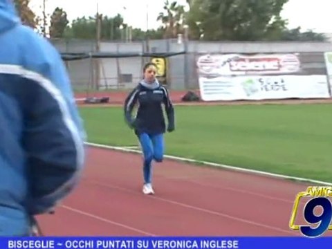 BISCEGLIE | Occhi puntati su Veronica Inglese