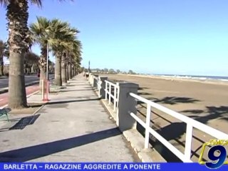 BARLETTA | Ragazzine aggredite a Ponente