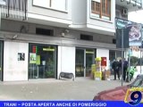 TRANI | Posta aperta anche di pomeriggio