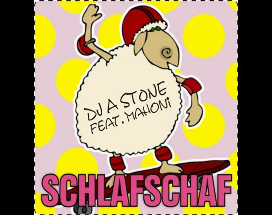 SCHLAFSCHAF - DJ A STONE FEAT. MAHONI