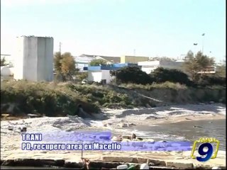 TRANI | PD, recupero area ex Macello