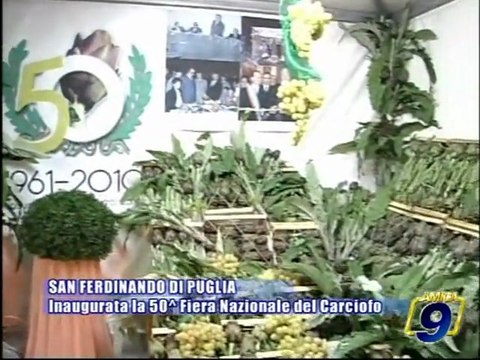 SAN FERDINANDO DI PUGLIA | Inaugurata la 50^ Fiera Nazionale del Carciofo