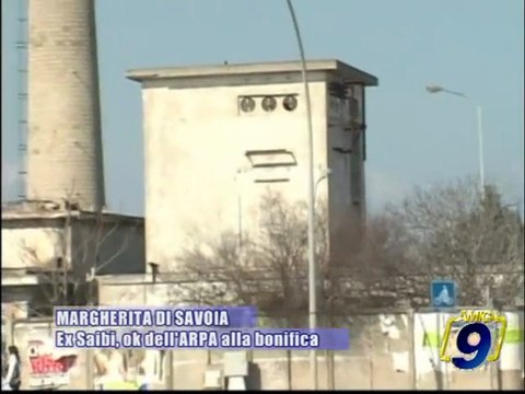 MARGHERITA DI SAVOIA | Ex Saibi, ok dell'ARPA alla bonifica