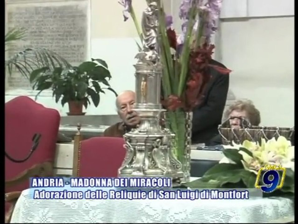 ANDRIA - MADONNA DEI MIRACOLI | Adorazione delle Reliquie di San Luigi di Montfort