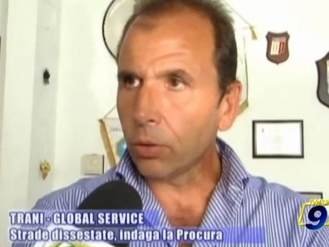 TRANI - GLOBAL SERVICE | Strade dissestate, indaga la Procura