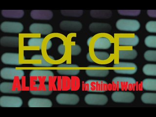 EOfCF - Alex Kidd In Shinobi World !
