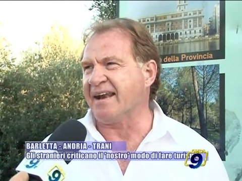 BARLETTA - ANDRIA -TRANI | Gli stranieri criticano il nostro modo di fare turismo