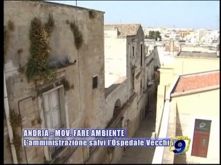 ANDRIA - MOV. FARE AMBIENTE | L'amministrazione salvi l'Ospedale vecchio