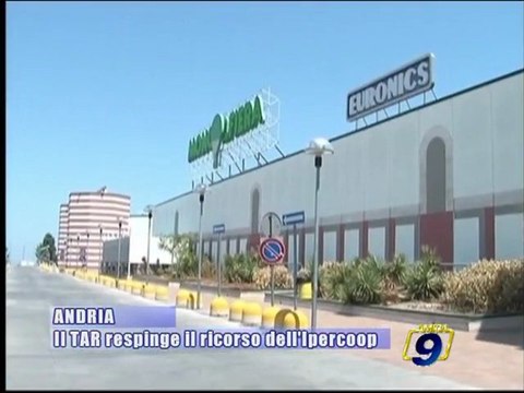 ANDRIA | Il TAR respinge il ricorso all'Ipercoop