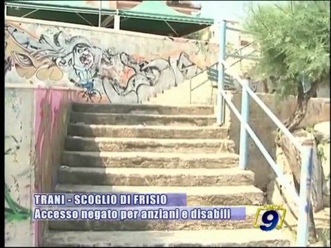 TRANI - SCOGLIO DI FRISIO | Accesso negato per anziani e disabili