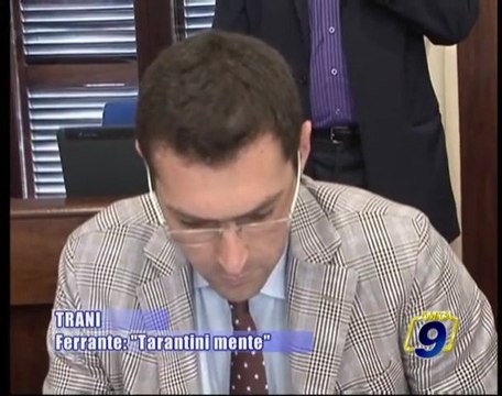TRANI | Ferrante: Tarantini mente