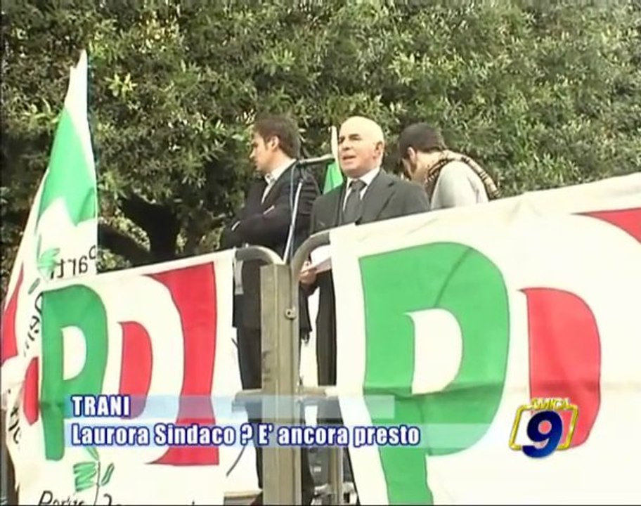 TRANI | Laurora sindaco? E' ancora presto