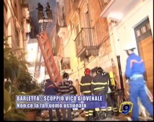 BARLETTA | Scoppio in Vico Giovenale - Non ce l'ha fatta l'uomo ustionato