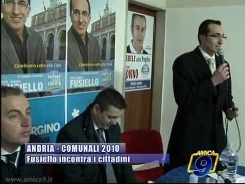 ANDRIA | Comunali 2010 | Fusiello incontra i cittadini