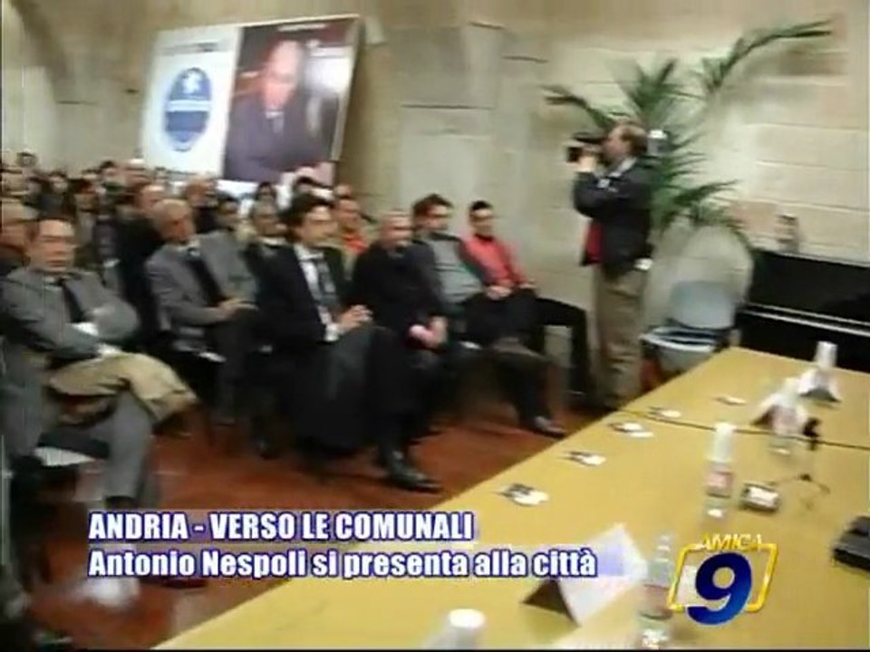 ANDRIA | Comunali 2010. Antonio Nespoli si presenta alla citta'