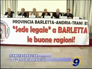 FERMATA EUROSTAR | La sesta provincia protesta