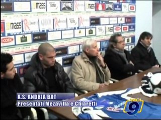 AS ANDRIA BAT. Presentati Mezavilla e Chiaretti