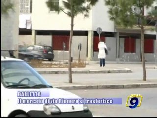 BARLETTA. Il mercato di via Rionero si trasferisce