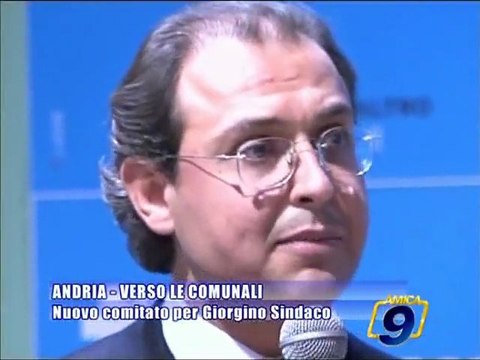 ANDRIA. Verso le comunali, inaugurato nuovo comitato per Giorgino Sindaco