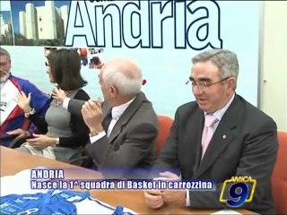 ANDRIA. Nasce la 1^ squadra di bastket in carrozzina