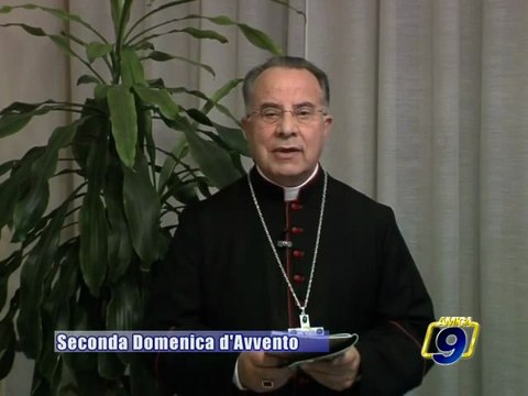 II DOMENICA D'AVVENTO . Il commento di Mons. Giovan Battista Pichierri
