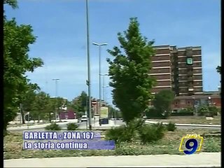 BARLETTA. Zona 167, la storia continua..
