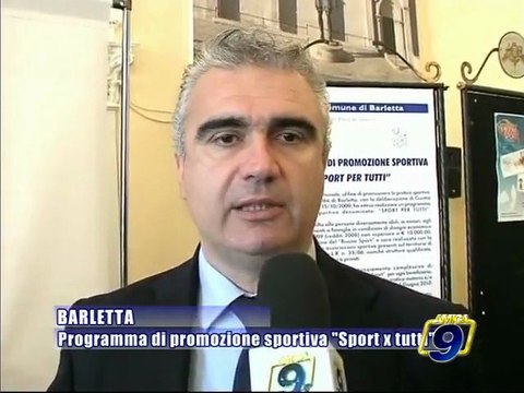 BARLETTA. SPORT X TUTTI , programma di promozione sportiva