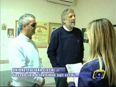 UNIONE ITALIANA CIECHI. L'essenziale e' invisibile agli occhi..