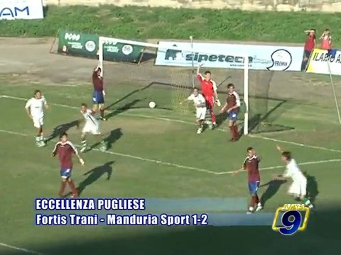 FORTIS TRANI - MANDURIA 1-2 [7^ giornata Eccellenza Pugliese 2009/2010]